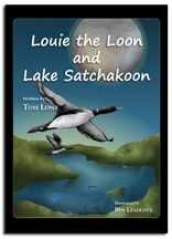 Louie the Loon and Lake Satchakoon